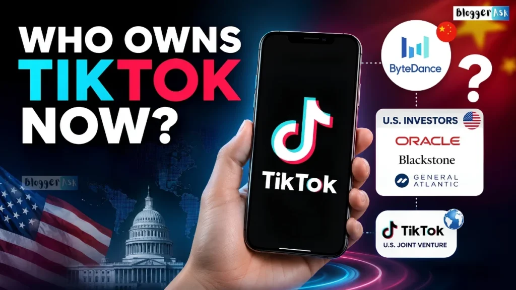 Who Owns TikTok Now? feature image showing a smartphone displaying the TikTok logo, connected to ByteDance and U.S. investors through a visual ownership diagram, with U.S. Capitol, American and Chinese flags, and a world map in the background, illustrating TikTok's ownership structure in 2026.